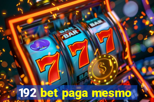 192 bet paga mesmo